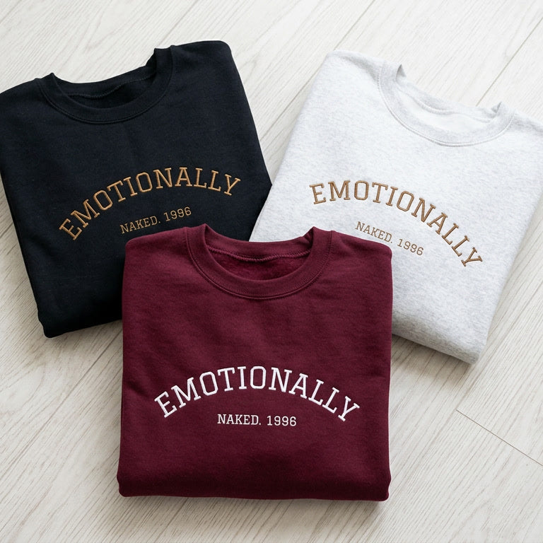 Emotionally Printed Sweatshirt | 'Emotionally' Arch Text Crewneck