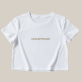 I LOOK BETTER NUDE tee | Crop Top Shirt